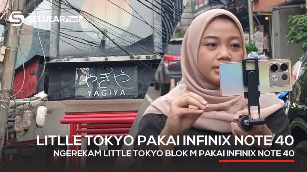 Ngerekam Little Tokyo Blok M Pakai Infinix Note&nbsp;40!